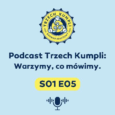 Warzymy, co mówimy #5 - Międzynarodowy sędzia piwny: sposób na życie?