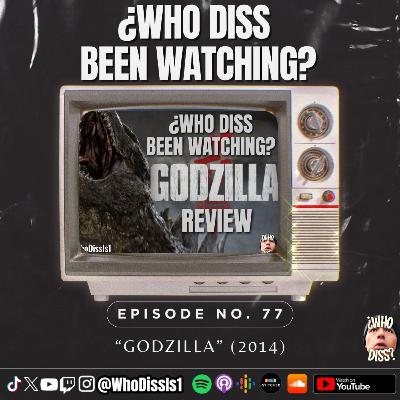 Godzilla (2014) | EP 77