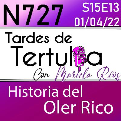 N727 - La Historia del Oler Rico N727 - La Historia del Oler Rico