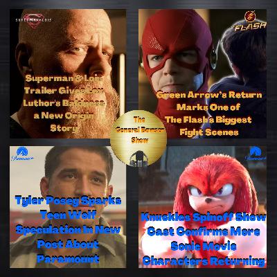 Green Arrow’s Return Marks One of The Flash's Biggest Fight Scenes & Tyler Posey Sparks Teen Wolf Speculation In New Post About Paramount - The General Bowser Show - EP#13