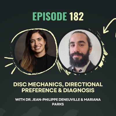 Ep. 182 - Disc Mechanics, Directional Preference & Diagnosis with Dr. Jean-Philippe Deneuville