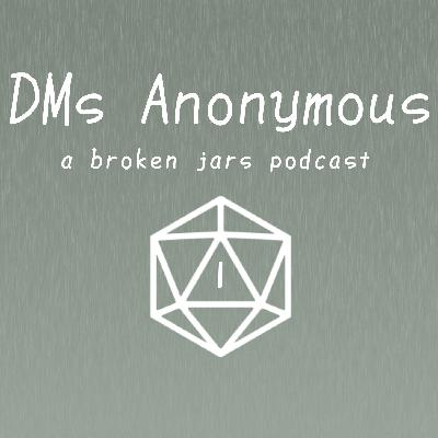 DMs Anonymous Episode 2 - Homebrewing