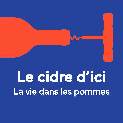 Le cidre d’ici : la vie dans les pommes