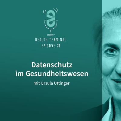 #31: Ursula Uttinger - Datenschutz im Gesundheitswesen