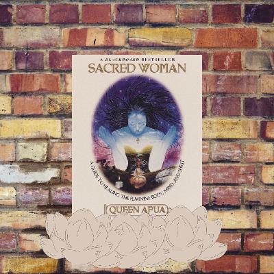 Episode 15 - Sacred Woman by Queen Afua