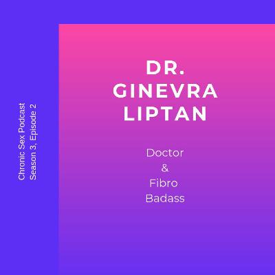 S3E2: Dr. Ginevra Liptan
