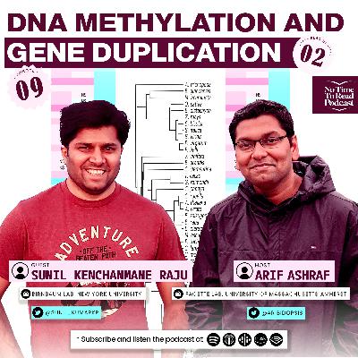 S2E9 | Sunil Kenchanmane Raju | DNA methylation and Gene duplication S2E9 | Sunil Kenchanmane Raju | DNA methylation and Gene duplication