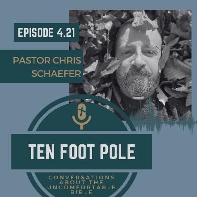 Ep 4.21 The Dragon and the Pregnant Lady with Pastor Chris Schaefer
