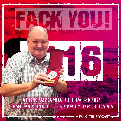 116 - Klassamhället på riktigt - från landsbygden till riksdagen med Rolf Lindén