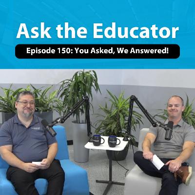 Episode 150: You Asked, We Answered! Episode 150: You Asked, We Answered!