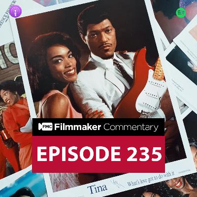 FMC 235 : What's Love Got to Do with It Directed by Brian Gibson