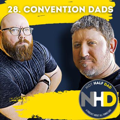 28. Convention Dads
