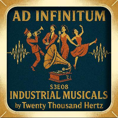 Industrial Musicals by Twenty Thousand Hertz