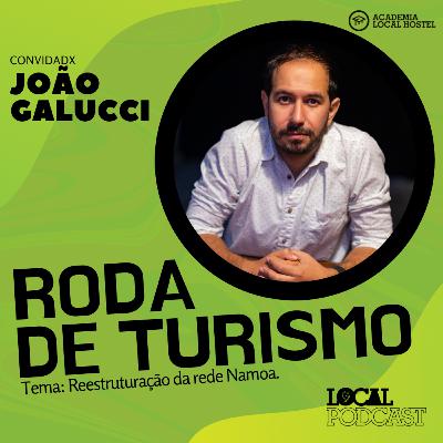 Reestruturação da rede Namoa - Com João Galucci