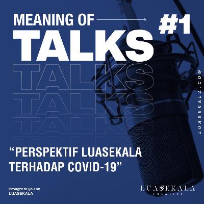 Persepsi Luasekala terhadap COVID-19 / Corona yang berpengaruh terhadap cuanki