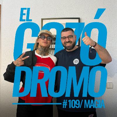 El Gozódromo 109 - Magia Music