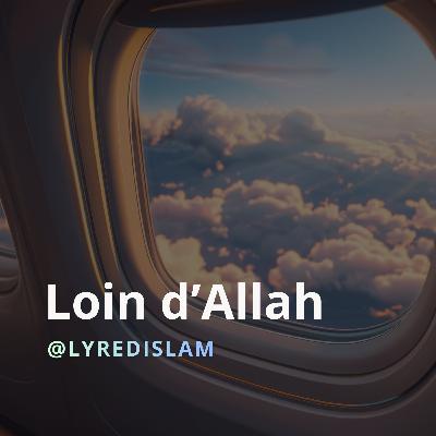 Loin d'Allah