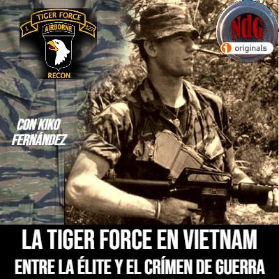 NdG #604 La Tiger Force en Vietnam , entre la élite y el crímen de guerra