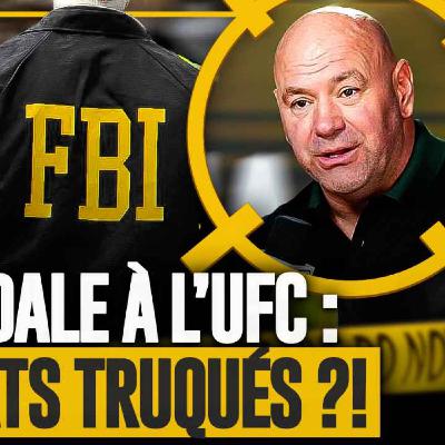Le FBI enquête l’UFC pour COMBATS TRUQUÉS !!