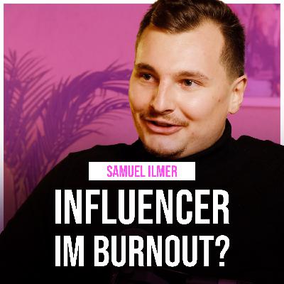 Warum gehen Influencer in den Burnout? | Das Gespräch mit Samuel Ilmer