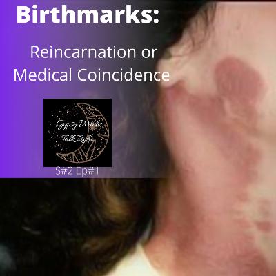 Birthmarks: Reincarnation or Medical Coincidence