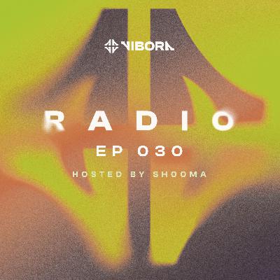 Vibora Radio 030 | Shooma