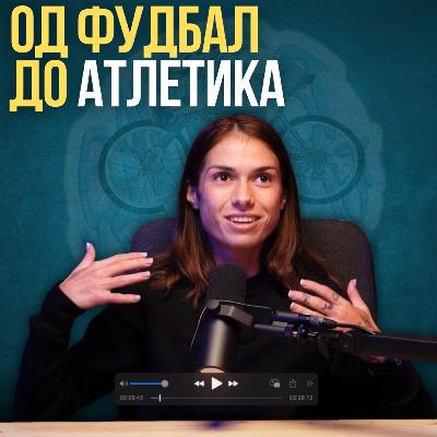 Од фудбал до атлетика. Теа Божиновска за пасијата кон трчањето, но и опасноста од преголема желба