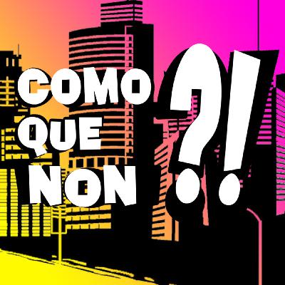 COMO QUE NON?! Promo 1