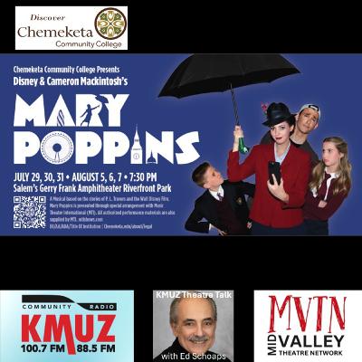Episode 25-0718: MARY POPPINS is “practically perfect in every way” at Salem’s Riverfront Park