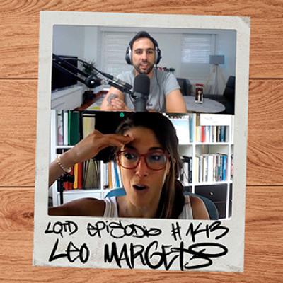 #143: Leo Margets - Juega bien tus cartas