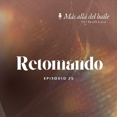 EP 25 - Retomando