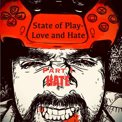 Episode 3 PlayStation - State of Play - Love and Hate Part 1