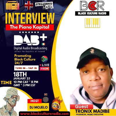 The Piano Kapital Show | Ep 043 | Guest Tronix Madibe with Dj Mojelo on Black Culture Radio