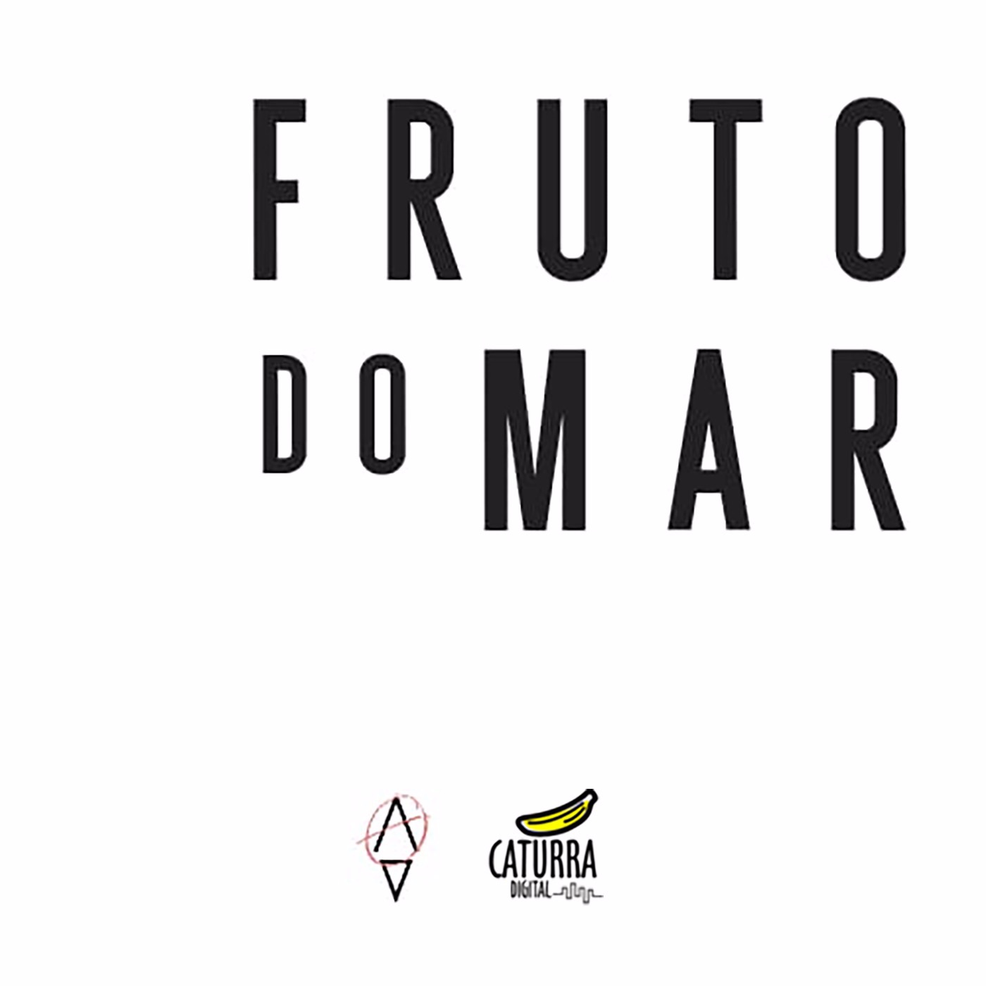 FRUTO DO MAR - Podcast do futuro