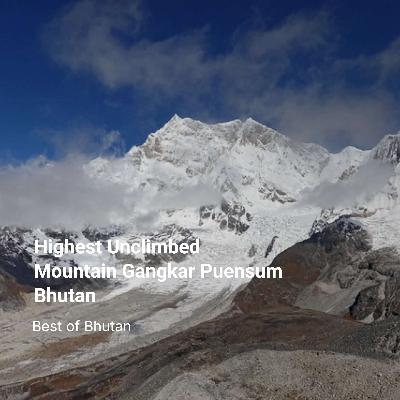 Highest Unclimbed Mountain Bhutan