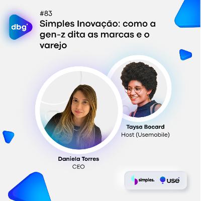 #83 Simples Inovação: a gen-z dita as marcas e o varejo