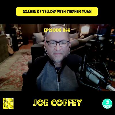 Ep 048: Joe Coffey - How To Stay Young By Doing Something New Every 7 Years
