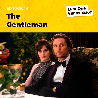 The Gentleman - Meñique levantado en todo momento. Eps.13