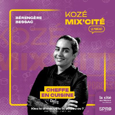 Bérangère Bessac : être cheffe de cuisine !
