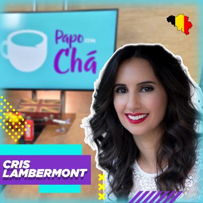 PapocomCha com Cris Lambermont - T2 - Ep.8 - Bélgica
