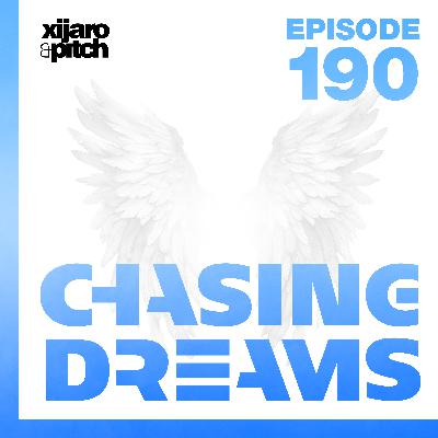 XiJaro & Pitch pres. Chasing Dreams 190