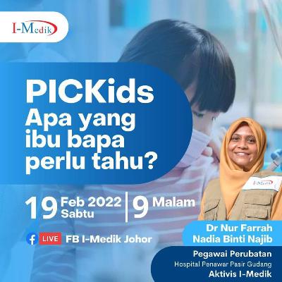 PICkids ; Apa yang Ibu Bapa Perlu Tahu?