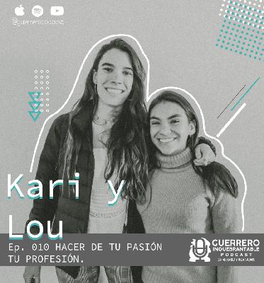 010. Hacer de tu pasión tu profesión – Kari y Lou, WarriorsQro 010. Hacer de tu pasión tu profesión – Kari y Lou, WarriorsQro