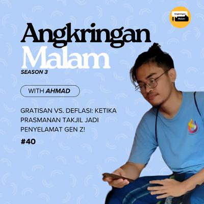 Angkringan Malam (S3) #40 "Gratisan vs. Deflasi: Ketika Prasmanan Takjil Jadi Penyelamat Gen Z!" Angkringan Malam (S3) #40 "Gratisan vs. Deflasi: Ketika Prasmanan Takjil Jadi Penyelamat Gen Z!"