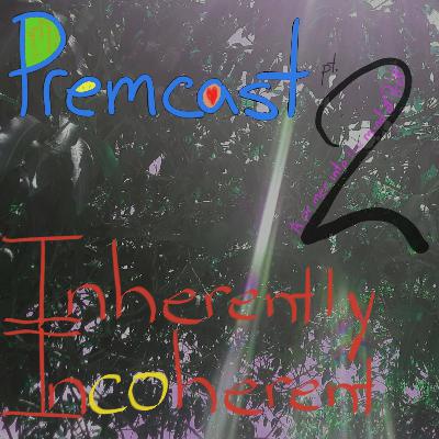 2, Inherently Incoherent