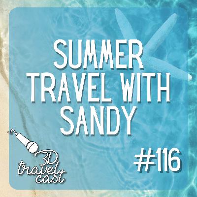 Episode 116: My Summer Vacation - by Sandy Barnes Episode 116: My Summer Vacation - by Sandy Barnes