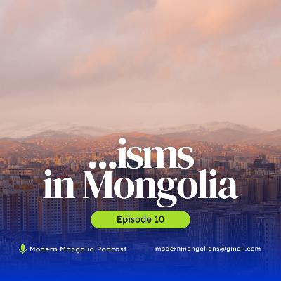 10. ...isms in Mongolia: Ageism, Nepotism and Materialism