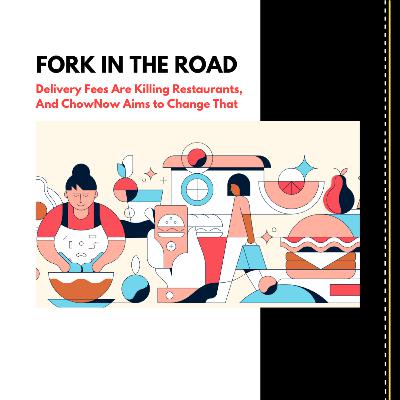 Meal Delivery App Fees Are Killing Restaurants with ChowNow CEO Chris Webb