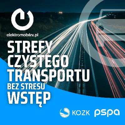 Strefy czystego transportu bez stresu - wstęp