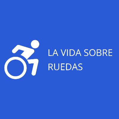 Episodio #30 La vida sobre ruedas